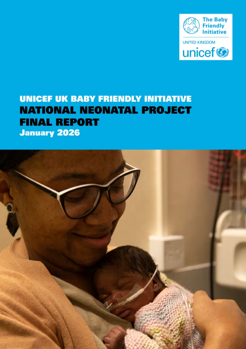 Cover of the Baby Friendly Initiative's National Neonatal Project Final Report produced in January 2026. On the cover, a Black woman wearing a pair of chunky glasses smiles warmly down at her small baby, who is hooked up to monitors and a feeding tube, as they snuggle together in a neonatal unit.